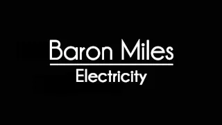 Baron Miles - Electricity (Original Mix)