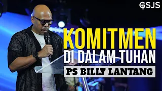 COMMITMENT / Komitmen di dalam Tuhan - Ps Billy Lantang | Gsjs Jakarta Pluit Village