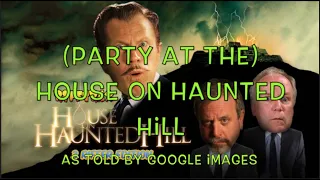 RiffTones (Party at the) House on Haunted Hill as told by Google Images