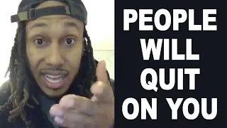 People Will Quit On You | Trent Shelton