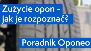 Zużycie opon - jak je rozpoznać? ● Poradnik Oponeo™