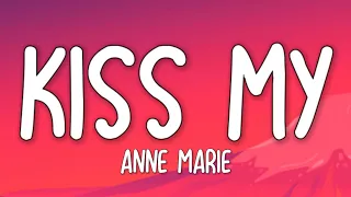 Anne Marie & Little Mix - Kiss My (Up Oh) (Lyrics)