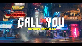 LAGU BARU ! Call You  REMIXER BERKELAS