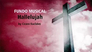Fundo Musical Suave Hallelujah - by Cicero Euclides