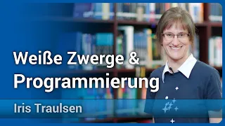 Ausgebrannte Sonnen & Programmierung für die Astronomie | Iris Traulsen