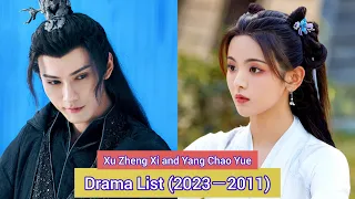 Xu Zheng Xi and Yang Chao Yue | Drama List (2023－2011) |