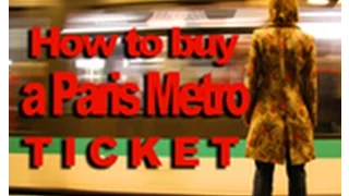 How to buy a Paris Metro Ticket