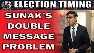 Sunak's Double Messaging Election Problem