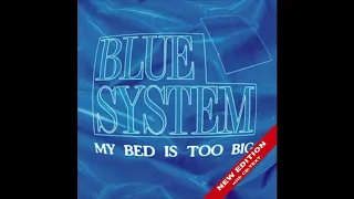 Blue System - My Bed Is Too Big