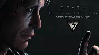 Death Stranding Theme - TGA Teaser - MAIN THEME - Official Trailer Music   FULL VERSION