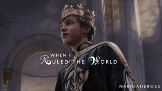 Narnia || When I Ruled the World