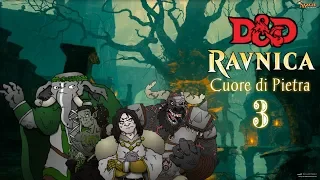 D&D 5e Ravnica: Cuore di Pietra - Parte 3