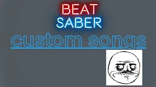 POV I finally get custom songs on BeatSaber