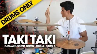 TAKI TAKI - Dj Snake, Selena Gomez, Ozuna, Cardi B | *DRUMS ONLY*