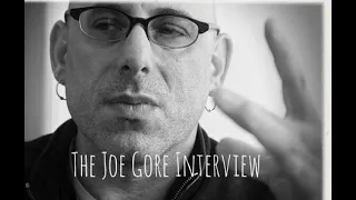 The Joe Gore Interview