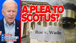 Biden Calls On SCOTUS To Uphold Roe V. Wade 48% SUPPORT Abortion In 'MOST Or ALL Circumstances'