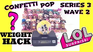 Weight hack for LOL Surprise Series 3 Wave 2 Confetti Pop Dolls