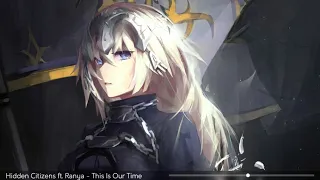 Hidden Citizens ft. Ranya [Nightcore] - This Is Our Time