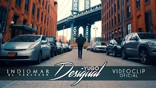 Indiomar -  Yugo Desigual (Video Oficial)