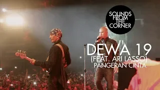 Dewa 19 (Feat. Ari Lasso) - Pangeran Cinta | Sounds From The Corner Live #19