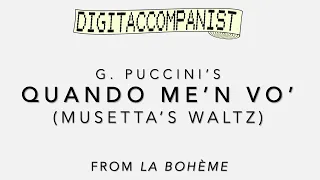 Quando me'n vo' – Digital Accompaniment