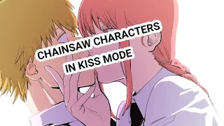 Chainsaw-man Characters In Kiss Mode 😘