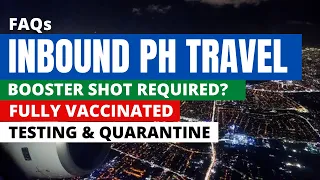 IS BOOSTER NOW REQUIRED? | FULLY VACCINATED| QUARANTINE | PHILIPPINE TRAVEL QUESTIONS