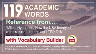 119 Academic Words Ref from "How the NSA betrayed the world's trust -- time to act | TED Talk"