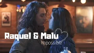 Raquel & Malu | Impossible