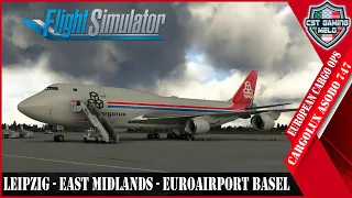 MSFS LIVE | Updated Asobo 747 | Leipzig - East Midland - Euroairport Basel | Cargolux | Road to 3K