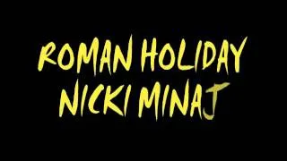 Nicki Minaj - Roman Holiday