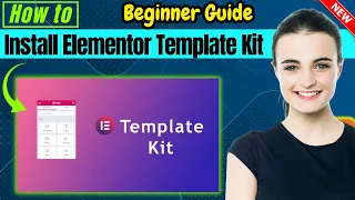 How To Install Elementor Template Kit In Wordpress 2024 | Full Guide