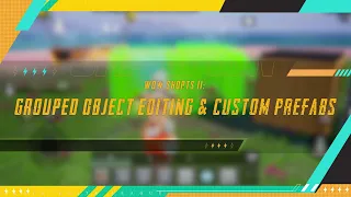 PUBG MOBILE | WOW Basic Guide 11: Group Object Editing and Custom Prefabs