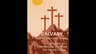 Calvary, An African-American spiritual
