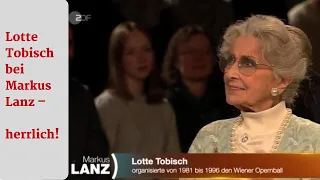 Lotte Tobisch bei Markus Lanz – hinreißend!