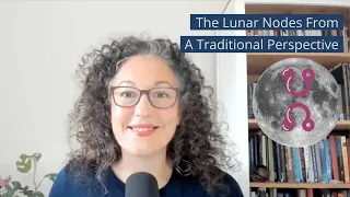 The Lunar Nodes from a Traditional Perspective Webinar