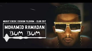 Mohamed Ramadan - Bum Bum  (Murat Seker & Coşkun Yıldırım - Club Edit)