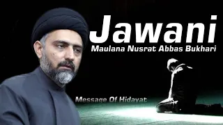 Jawani - Maulana Nusrat Abbas Bukhari