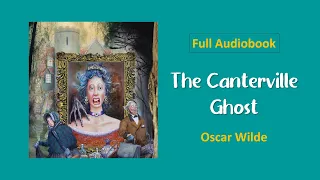 The Canterville Ghost | FULL AUDIOBOOK | Oscar wild short story 1887