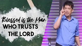 BLESSED IS THE MAN WHO TRUSTS THE LORD | Rev. Ito Inandan | JA1 Rosario