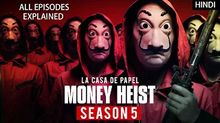 Money Heist Season 5 Explained in Hindi | Money Heist Season 5 All Episodes Explained Hindi Detailed