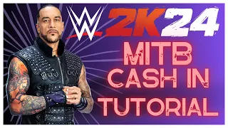 WWE 2K24 || ALL WAY'S TO CASH IN THE MONEY IN THE BANK TUTORIAL