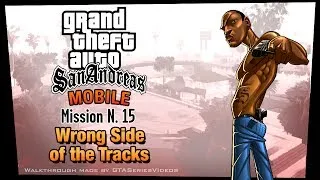 GTA San Andreas - iPad Walkthrough - Mission #15 - Wrong Side of the Tracks (HD)
