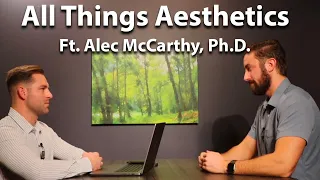 All Things Aesthetics Ft. Alec McCarthy, Ph.D. | The Gillett Health Podcast #21