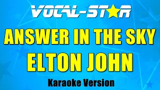 Elton John - Answer In The Sky (Karaoke Version) with Lyrics HD Vocal-Star Karaoke