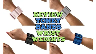 Review of Adjustable Walking, Exercise or Running Arm Weights by Toney Bands