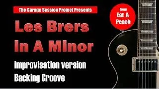 Les Brers in A Minor : The Allman Brothers Band style : Improvisation part : Bcking Groove