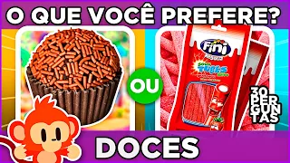 🔁 O QUE VOCÊ PREFERE? 🍬 EDIÇÃO DOCES | jogo das escolhas | qual doce você prefere?