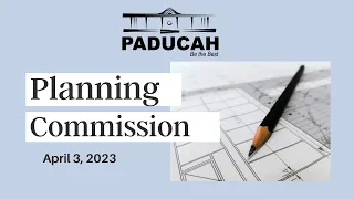 Paducah Planning Commission - URCDA Meeting, April 3, 2023