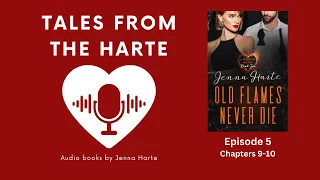 Old Flames Never Die Ep 5 (Ch 9-10)